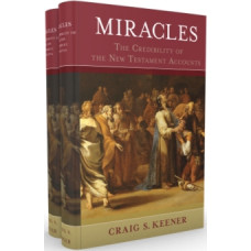 Miracles: The Credibility of the New Testament Accounts